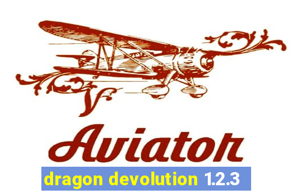 dragon devolution 1.2.3